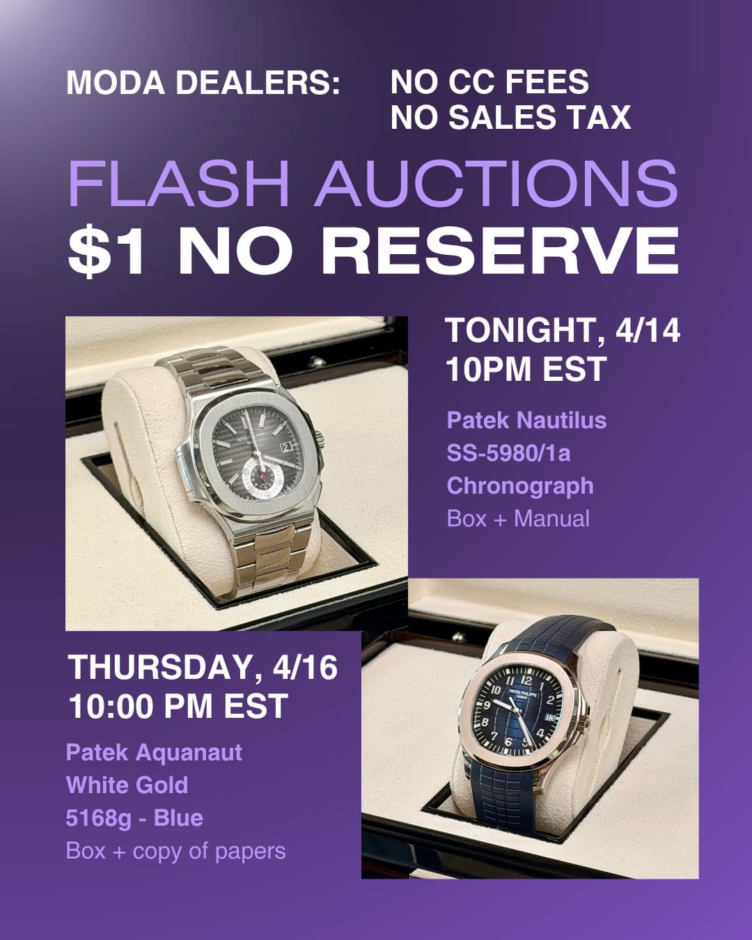 May be an image of wrist watch and text that says 'MODA DEALERS: NO CC FEES NO SALES TAX FLASH AUCTIONS $1 NO RESERVE TONIGHT, 4/14 10PM EST ድድ Patek Nautilus SS-5980/1a…